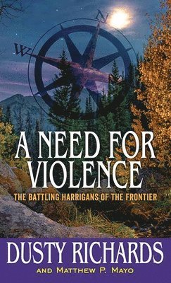 A Need for Violence: The Battling Harrigans of the Frontier 1