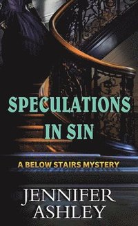 bokomslag Speculations in Sin: A Below Stairs Mystery