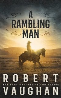 bokomslag A Rambling Man: Lucas Cain