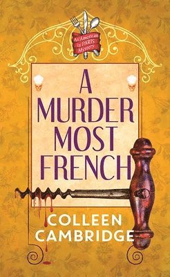 A Murder Most French: An American in Paris Mystery 1