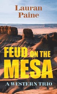 bokomslag Feud on the Mesa: A Western Trio