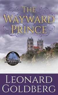 bokomslag The Wayward Prince: A Daughter of Sherlock Holmes Mystery