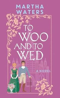 bokomslag To Woo and to Wed