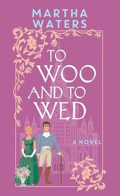 To Woo and to Wed: The Regency Vows 1
