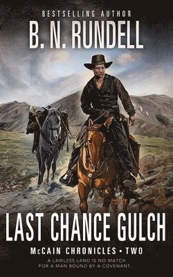 Last Chance Gulch: McCain Chronicles 1