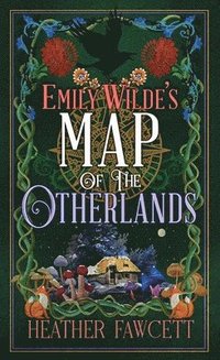 bokomslag Emily Wilde's Map of the Otherlands: Emily Wilde