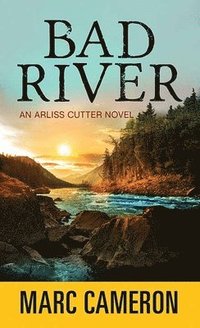 bokomslag Bad River: An Arliss Cutter Novel