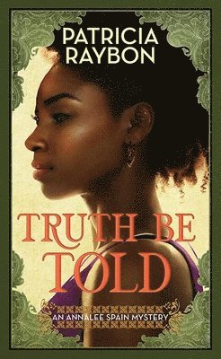 bokomslag Truth Be Told: An Annalee Spain Mystery