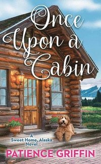 bokomslag Once Upon a Cabin: Sweet Home, Alaska