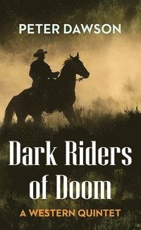 bokomslag Dark Riders of Doom: A Western Quintet