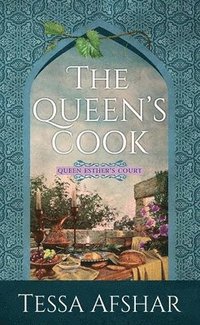 bokomslag The Queen's Cook: Queen Esther's Court