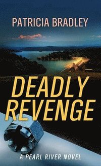 bokomslag Deadly Revenge: A Pearl River Novel