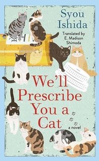 bokomslag We'll Prescribe You a Cat