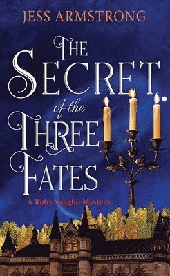 bokomslag The Secret of the Three Fates: A Ruby Vaughn Mystery