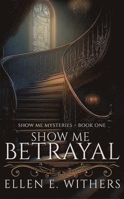 bokomslag Show Me Betrayal: Show Me Mysteries