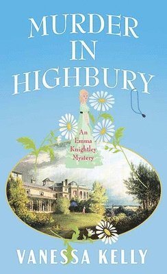 bokomslag Murder in Highbury: An Emma Knightley Mystery