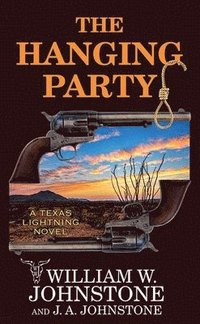 bokomslag The Hanging Party: A Texas Lightning Novel