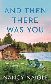 bokomslag And Then There Was You: Chestnut Ridge