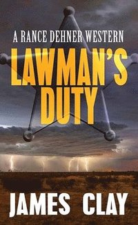 bokomslag Lawman's Duty: A Rance Dehner Western