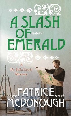 A Slash of Emerald: A Dr. Julia Lewis Mystery 1