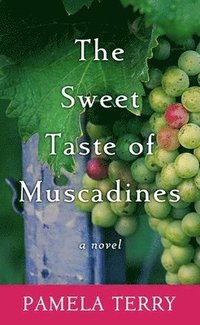 bokomslag The Sweet Taste of Muscadines