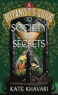 bokomslag A Society and Secrets-A Botanist's Guide
