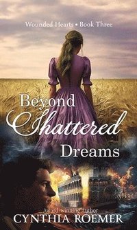 bokomslag Beyond Shattered Dreams