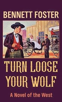 bokomslag Turn Loose Your Wolf