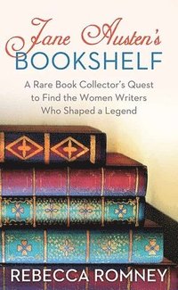 bokomslag Jane Austen's Bookshelf: A Rare Book Collector's Quest to Find the Women Writers Who Shaped a Leg
