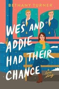 bokomslag Wes and Addie Had Their Chance