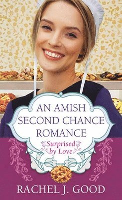 bokomslag An Amish Second Chance Romance: Surprised by Love