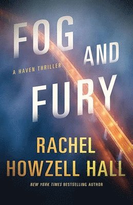 Rachel Howzell Hall - Fog and Fury: Haven Thrillers, Inbunden