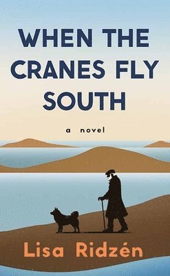 Lisa Ridzen - When the Cranes Fly South, Inbunden