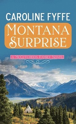 Caroline Fyffe - Montana Surprise: A McCutcheon Family Novel, Inbunden