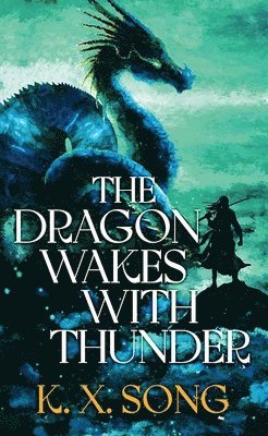bokomslag The Dragon Wakes with Thunder: The Dragon Spirit Duology