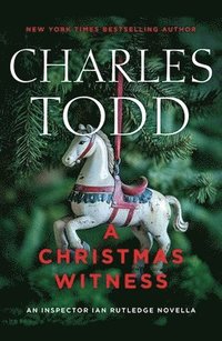 bokomslag A Christmas Witness: An Inspector Ian Rutledge Novella