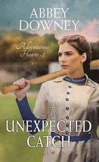bokomslag An Unexpected Catch: Adventurous Hearts