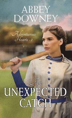 bokomslag An Unexpected Catch: Adventurous Hearts