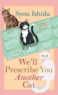 bokomslag We'll Prescribe You Another Cat