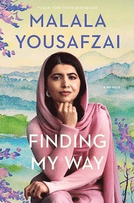 Malala Yousafzai - Finding My Way: A Memoir, Inbunden