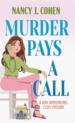 Nancy J. Cohen - Murder Pays a Call: A Keri Armstrong Cozy Mystery, Inbunden
