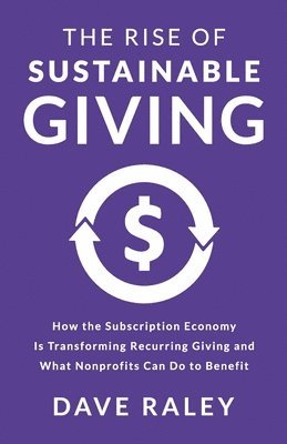 Dave Raley - Rise of Sustainable Giving, Häftad
