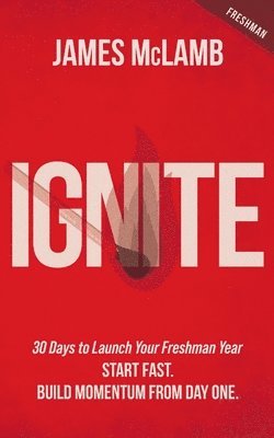 bokomslag Ignite: Start Fast. Build Momentum from Day One