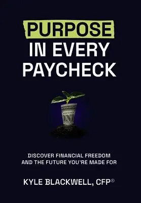 Purpose in Every Paycheck