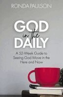 Ronda Paulson - God in the Daily, Häftad. Tillgänglighet: Lägg i varukorg