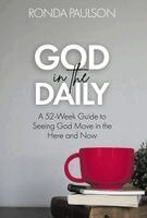 Ronda Paulson - God in the Daily, Inbunden. Tillgänglighet: Lägg i varukorg