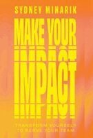 Sydney Minarik - Make Your Impact, Inbunden. Tillgänglighet: Lägg i varukorg