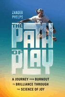 Zander Phelps - Path of Play, Inbunden. Tillgänglighet: Lägg i varukorg