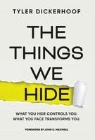 Tyler Dickerhoof - Things We Hide, Inbunden. Tillgänglighet: Lägg i varukorg