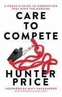 Hunter Price - Care to Compete, Häftad. Tillgänglighet: Lägg i varukorg